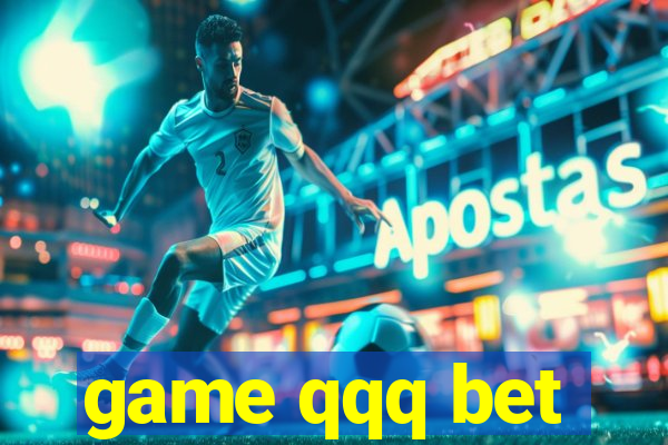 game qqq bet